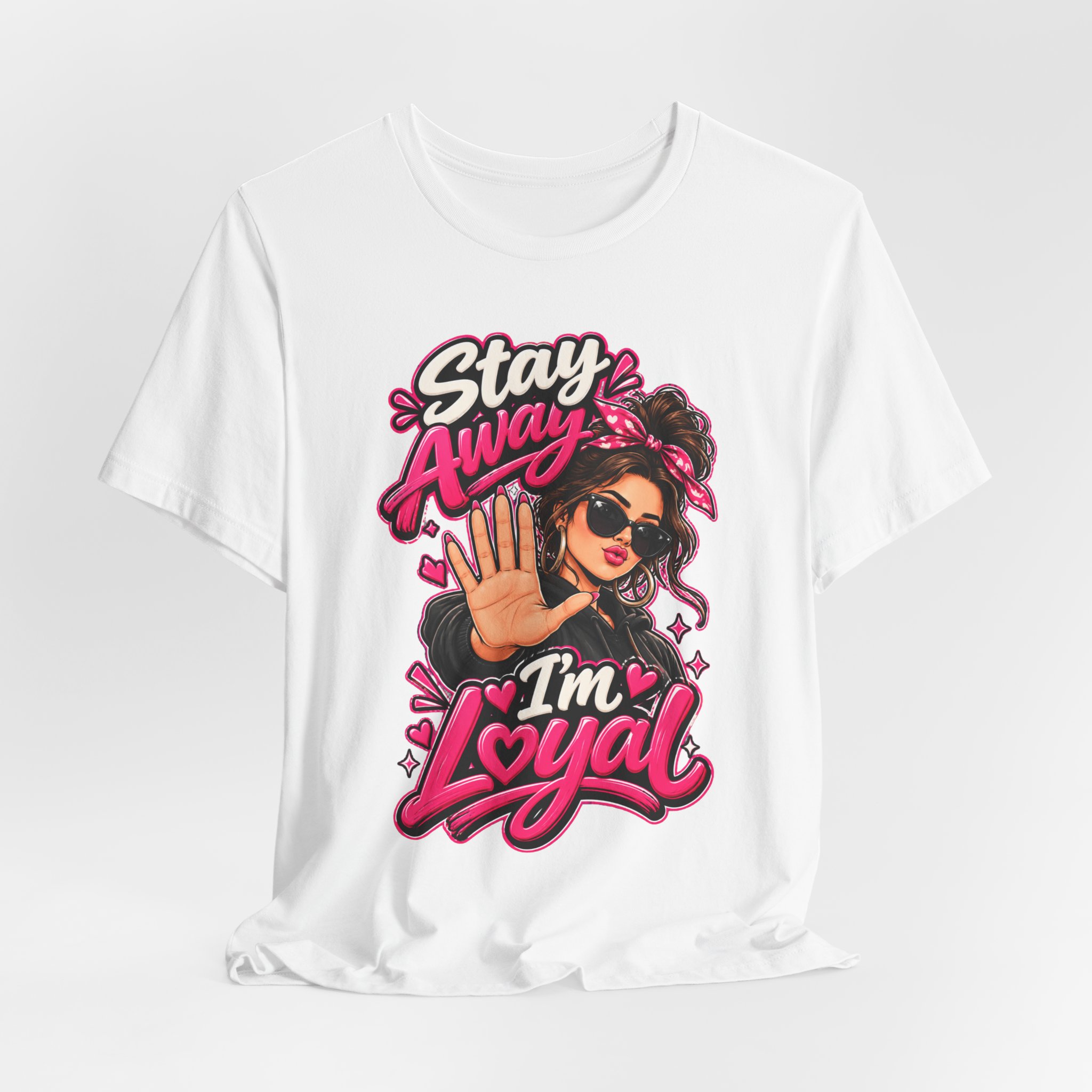 Stay Away I'm Loyal T-Shirt — Bold Retro Girl Graphic Tee - Image 4