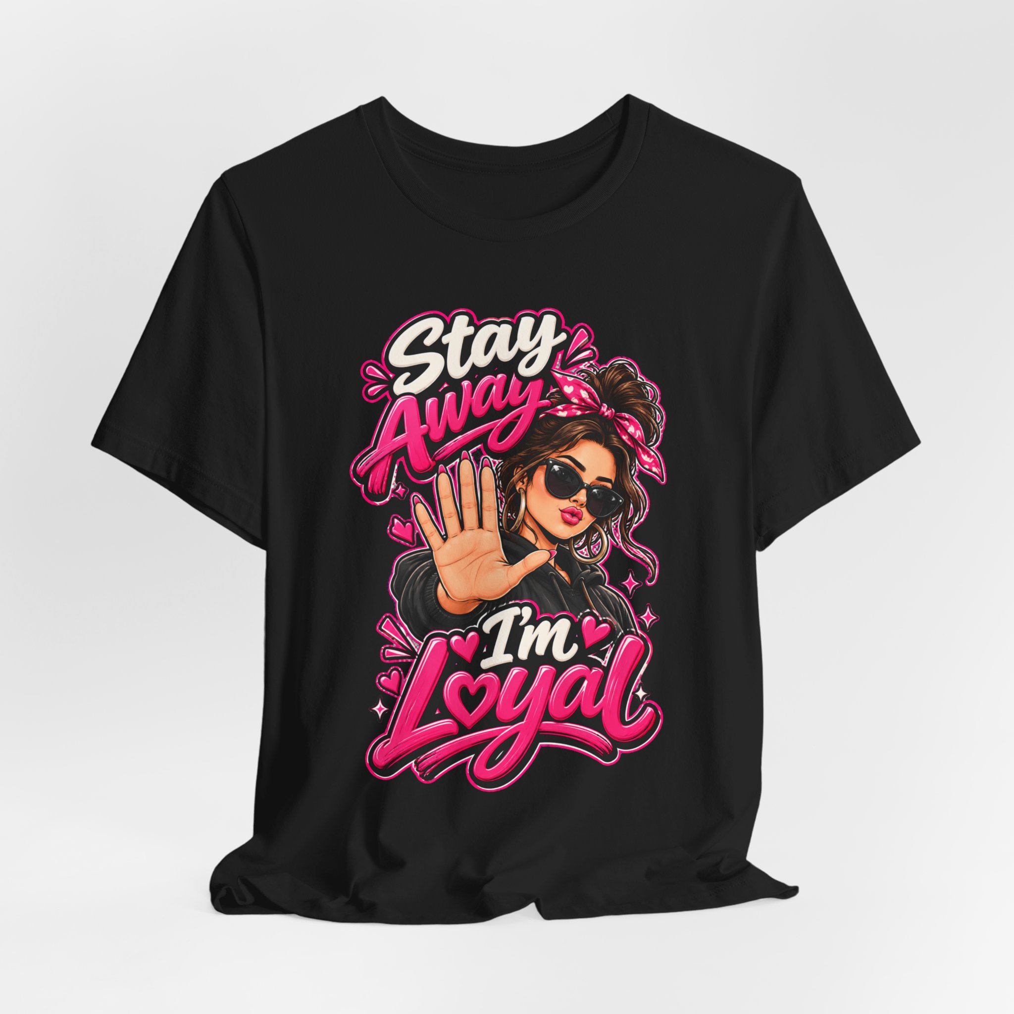 Stay Away I'm Loyal T-Shirt — Bold Retro Girl Graphic Tee - Image 9