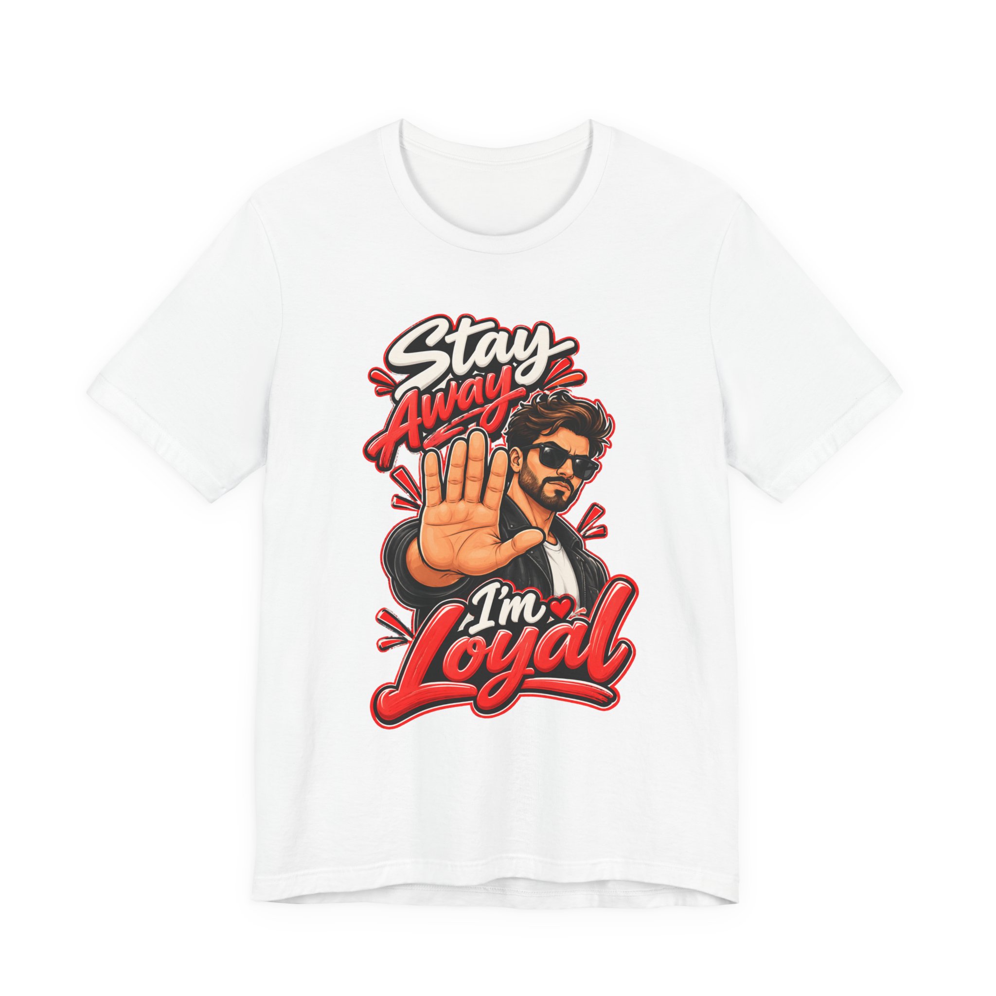 Stay Away I'm Loyal Tee