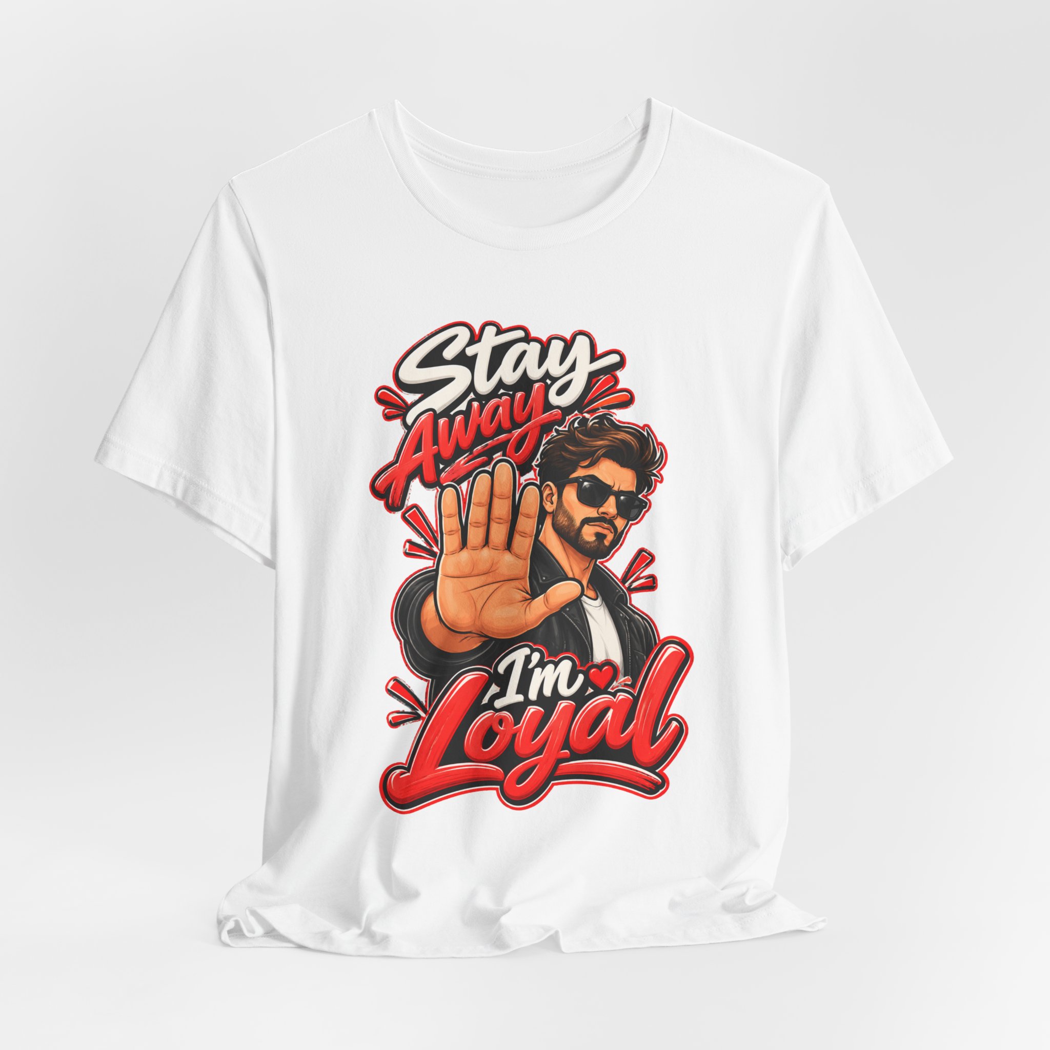 Stay Away I'm Loyal Tee - Image 4